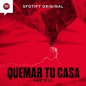 Podcast Quemar tu Casa