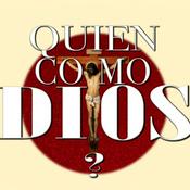 Podcast Quién como Dios? CATÓLICO