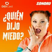 Podcast ¿Quién dijo miedo?