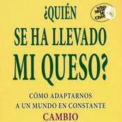 Podcast Quien Se Ha Llevado Mi Queso