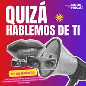 Podcast Quizá hablemos de ti