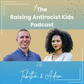 Podcast Raising Antiracist Kids Podcast