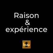 Podcast Raison et expérience