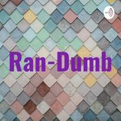 Podcast Ran-Dumb