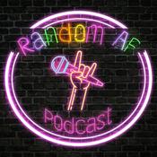 Podcast Random AF Podcast