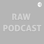 Podcast Raw and drunk podcaster