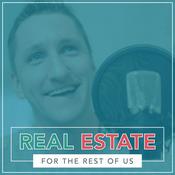 Podcast Real Estate for the Rest of Us