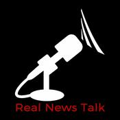 Podcast Real News Talk