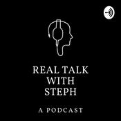 Podcast Real Talk with Steph