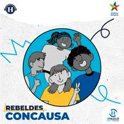 Podcast Rebeldes Concausa