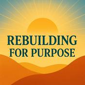 Podcast Rebuilding For Purpose