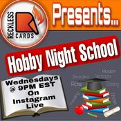Podcast Reckless Cards Presents: Hobby Night School