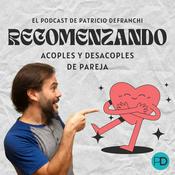 Podcast Recomenzando. Entender la separación, ruptura o divorcio para crecer y volver a brillar.