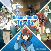 Podcast Recorriendo Teselia - Pokémon