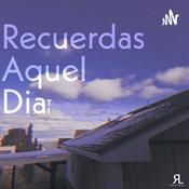 Podcast Recuerdas Aquel Dia