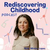 Podcast Rediscovering Childhood
