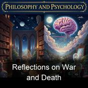 Podcast Reflections on War and Death