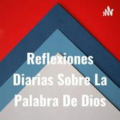 Podcast Reflexiones Diarias Sobre La Palabra De Dios