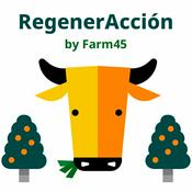 Podcast RegenerAcción by Farm45