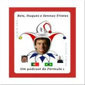 Podcast Reis, Duques e Sennas Tristes - Um Podcast de F1