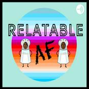 Podcast Relatable AF Podcast