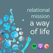 Podcast Relational Mission - A Way of Life