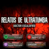 Podcast Relatos de Ultratumba | Doctor Escalofrío