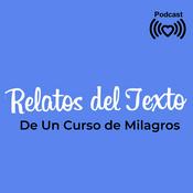 Podcast Relatos del Texto de Un Curso de Milagros