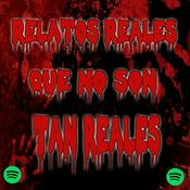 Podcast Relatos Reales Que No Son Tan Reales