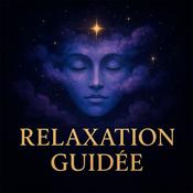 Podcast Relaxation Guidée