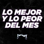 Podcast Lo MEJOR y lo PEOR del mes