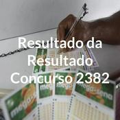 Podcast Resultado da Resultado Concurso 2382