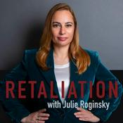 Podcast Retaliation with Julie Roginsky