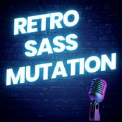 Podcast Retro Sass Mutation