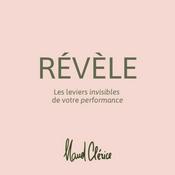 Podcast RÉVÈLE par Maud Clérice