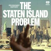 Podcast Revisionist History: The Staten Island Problem