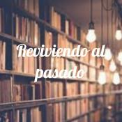 Podcast Reviviendo al pasado