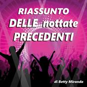 Podcast RIASSUNTO DELLE nottate PRECEDENTI