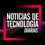 Podcast Noticias de Tecnología Diarias