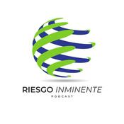Podcast Riesgo Inminente