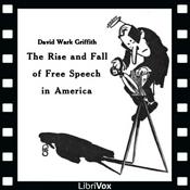 Podcast Rise and Fall of Free Speech in America, The by D. W. Griffith (1875 - 1948)
