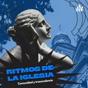 Podcast Ritmos de la Iglesia ~comunidad y trascendencia~