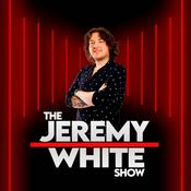Podcast The Jeremy White Show