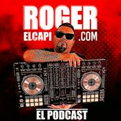 Podcast Roger el Capi el Podcast