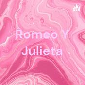 Podcast Romeo Y Julieta♡