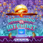 Podcast Rompiendo El Internet