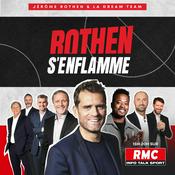 Podcast Rothen s'enflamme