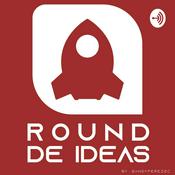 Podcast ROUND DE IDEAS