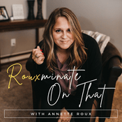 Podcast Rouxminate On That