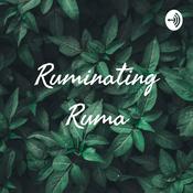 Podcast Ruminating Ruma